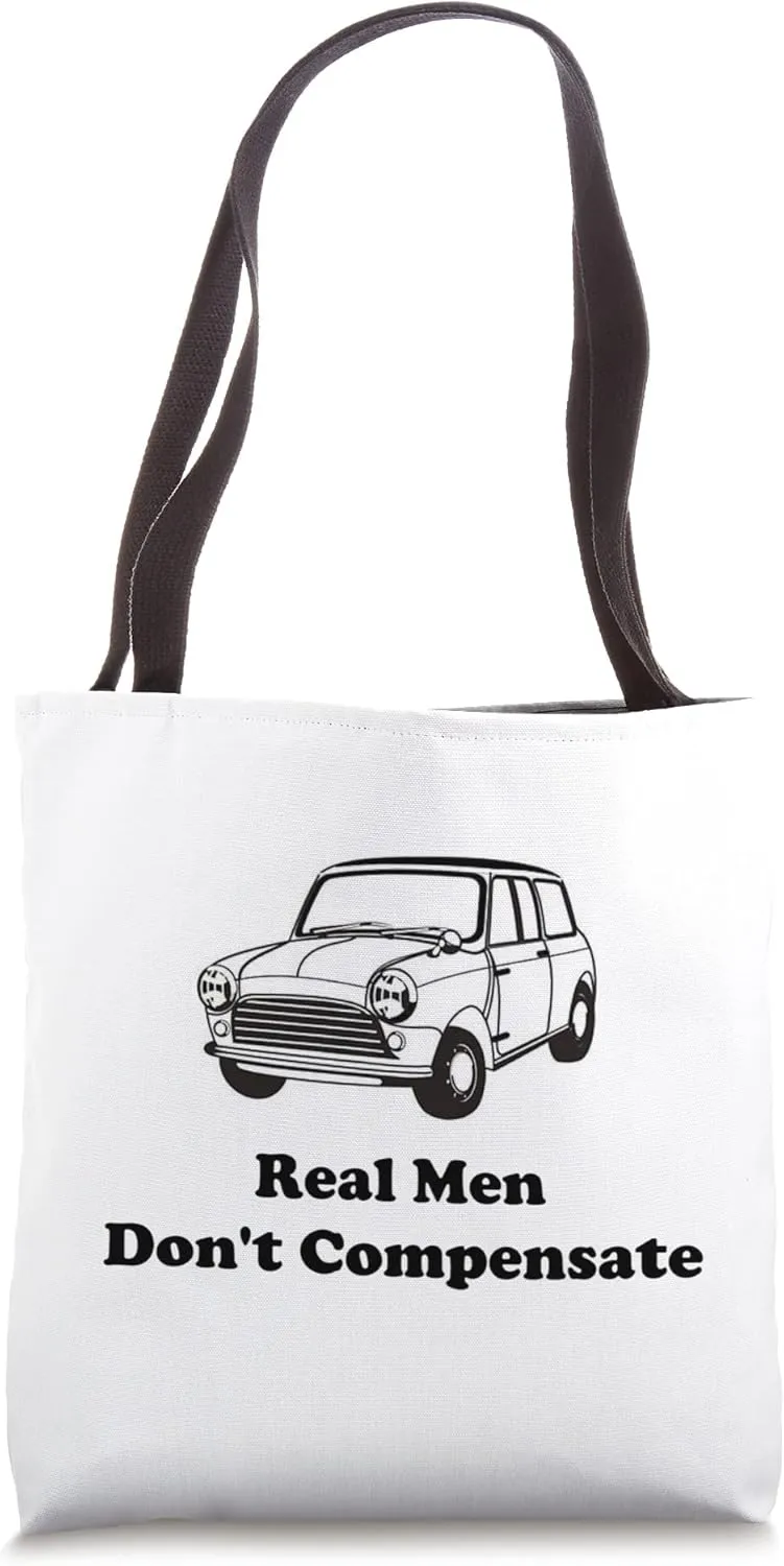 Classic Mini - Real Men, Don't Compensate Tote Bag