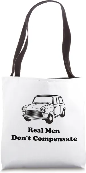 Classic Mini - Real Men, Don't Compensate Tote Bag