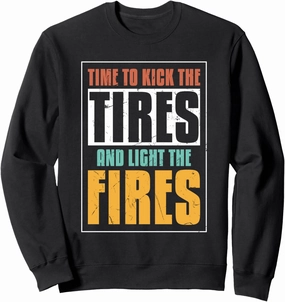 Cool Kick Tires And Light Fires Donut Drift Tire Sellers Sweatshirt