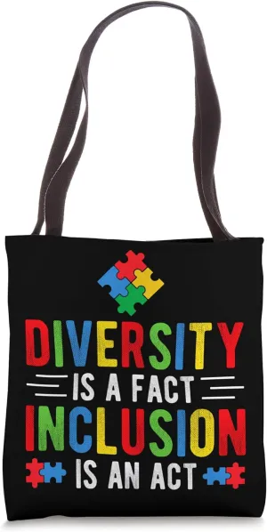 Diversity IS A FACT Inclusion IS AN ACT Diversity Inclusion Tote Bag