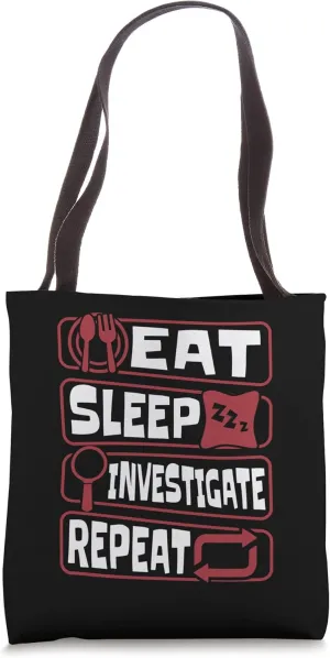 Eat Sleep Investigate Repeat Science Forensic Scientist Tote Bag