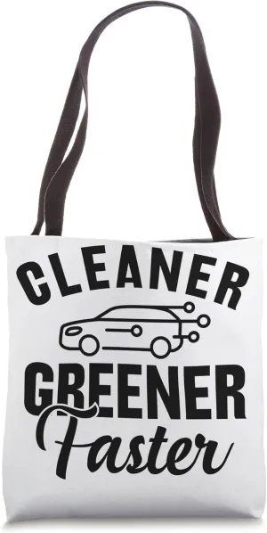 Electric Vehicle Charge Cleaner Greener Faster Tote Bag