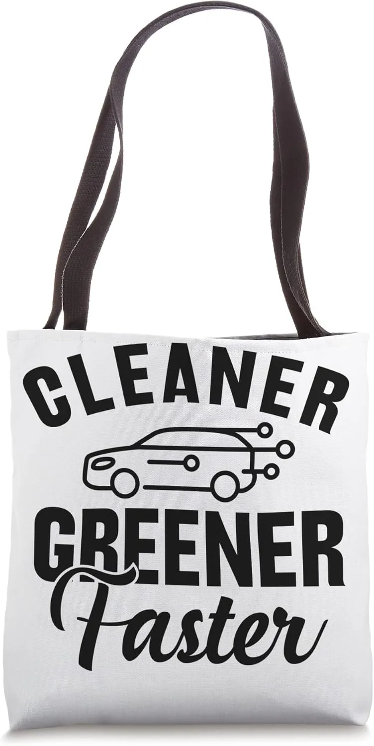 Electric Vehicle Charge Cleaner Greener Faster Tote Bag