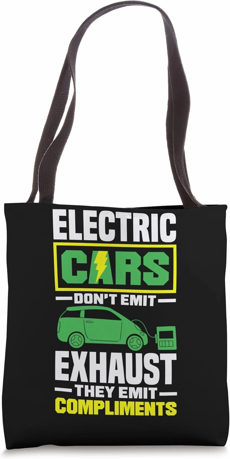 Electric Cars emit compliments Battery Electric Vehicle EV Tote Bag