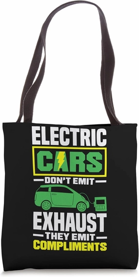 Electric Cars emit compliments Battery Electric Vehicle EV Tote Bag