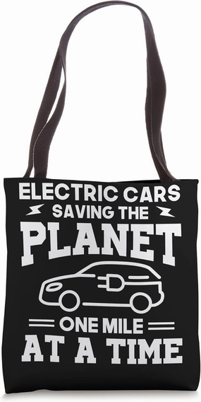Electric Vehicle Saving The Planet One Mile At A Time Tote Bag