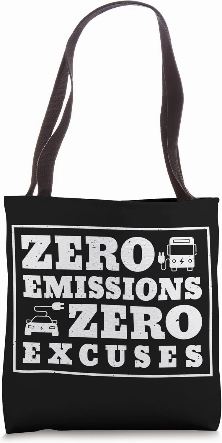 Electric Vehicle Zero Emissions Zero Excuses Tote Bag