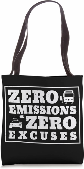 Electric Vehicle Zero Emissions Zero Excuses Tote Bag