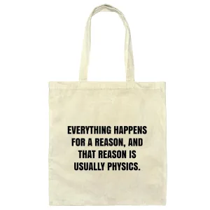 Gift for Physics Teacher Physicist Reason is Physics Science Geek Gift Idea Natural White Multicolor Canvas Tote Bag