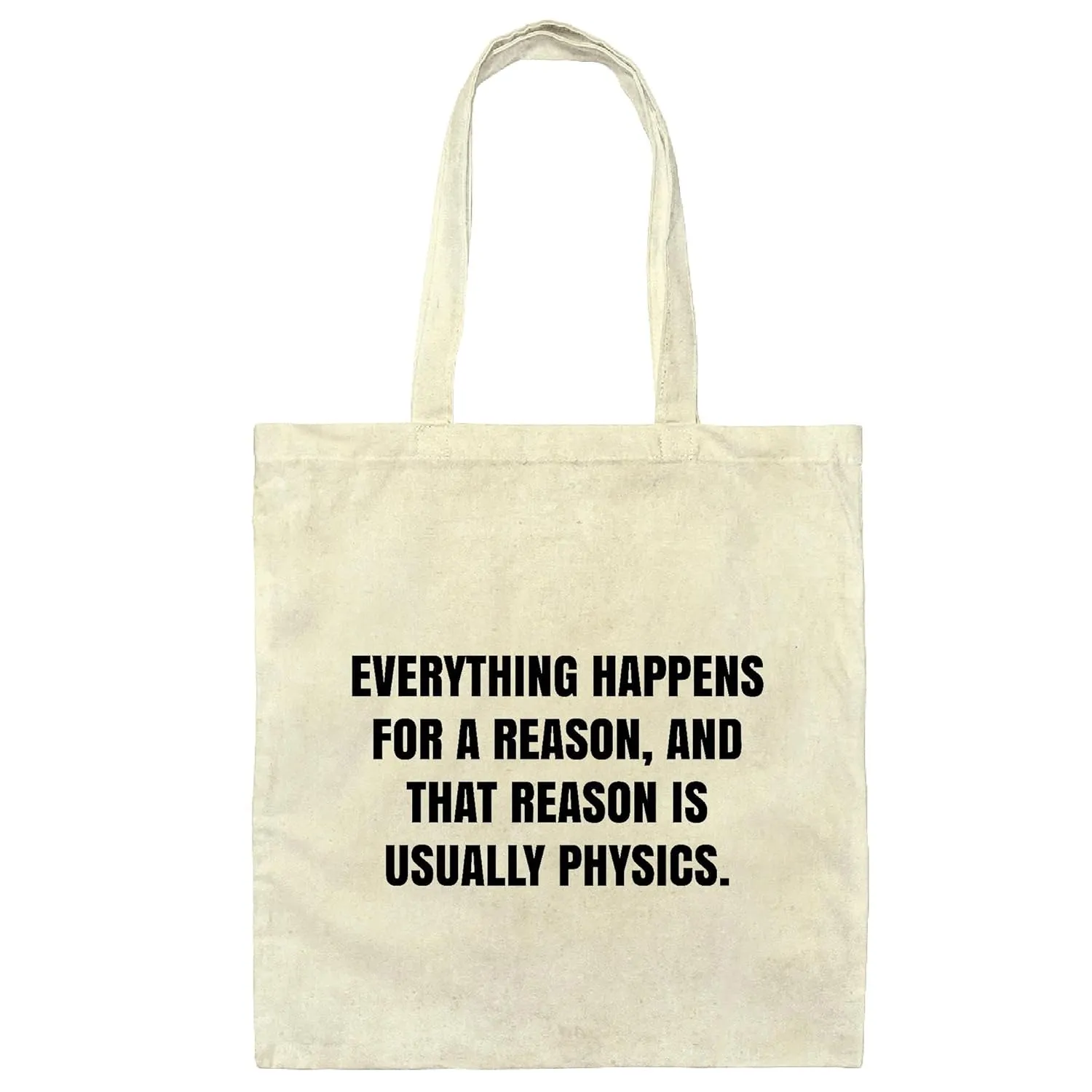 Gift for Physics Teacher Physicist Reason is Physics Science Geek Gift Idea Natural White Multicolor Canvas Tote Bag