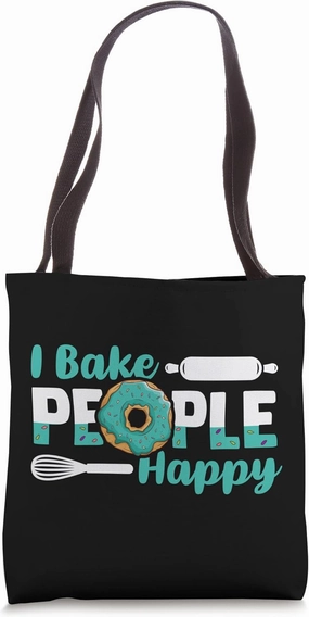 I Bake People Happy Pastry Chef Baker Bread Expert Bakery Tote Bag