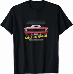 Plymouth Barracuda American Muscle Car Old is Gold T-Shirt
