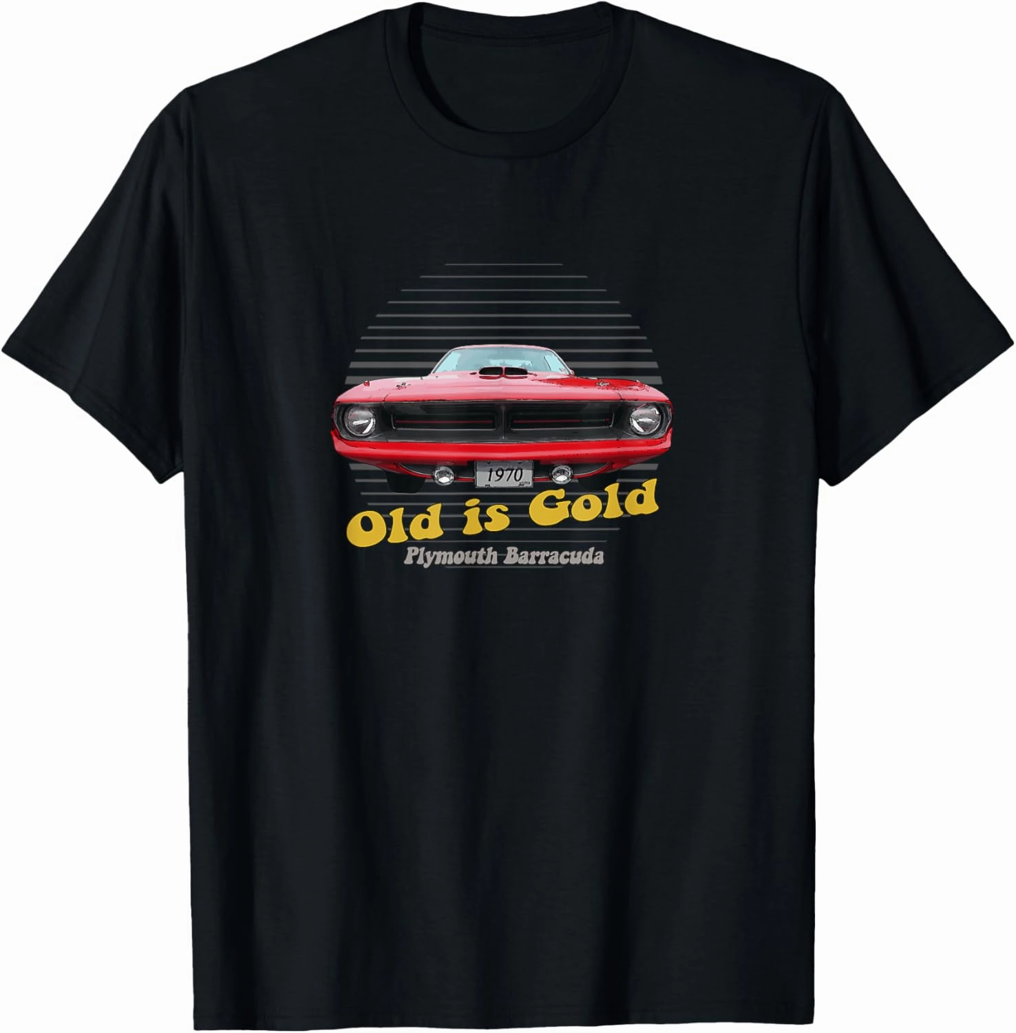 Plymouth Barracuda American Muscle Car Old is Gold T-Shirt
