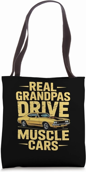 Real Grandpas Drive Muscle Cars Cool Classic Car Tote Bag