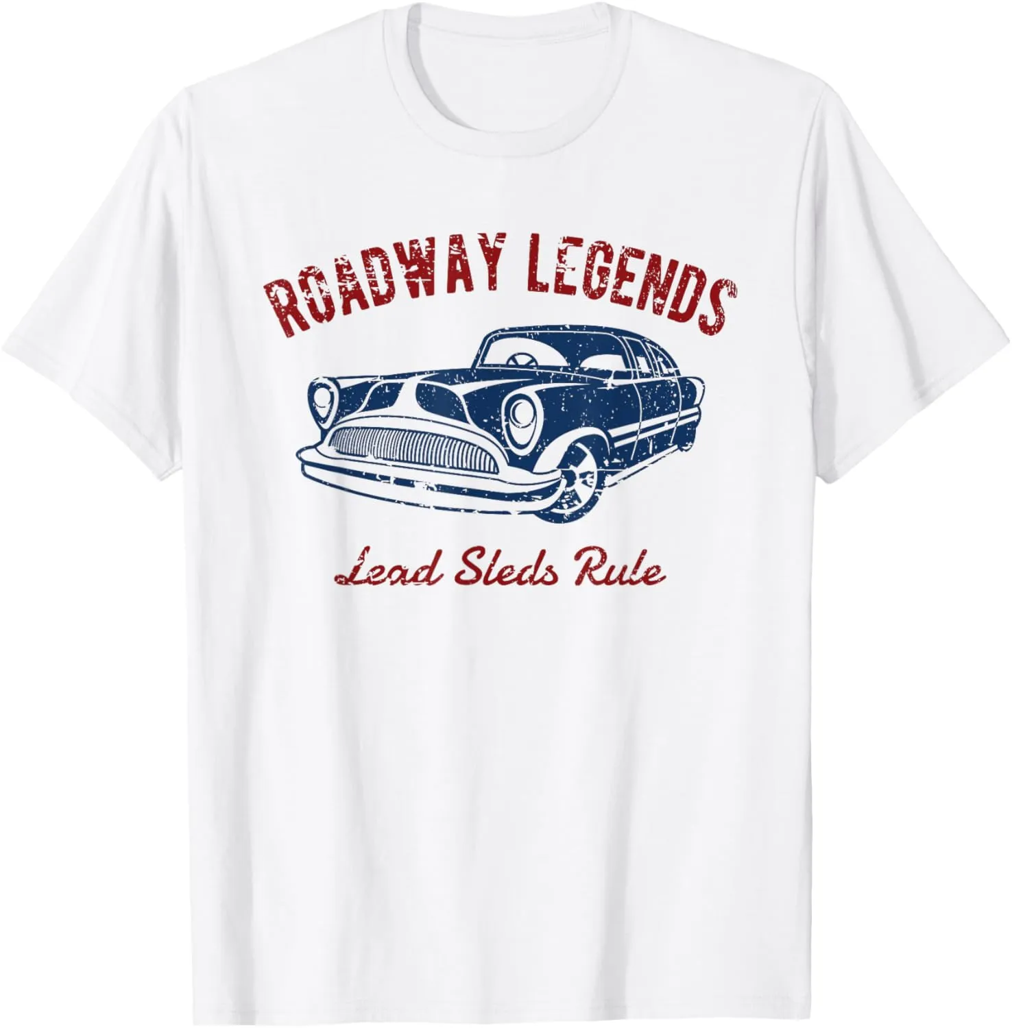 Roadway Legends Lead Sleds Rule Classic Car Retro Design T-Shirt