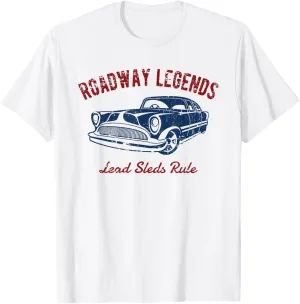 Roadway Legends Lead Sleds Rule Classic Car Retro Design T-Shirt