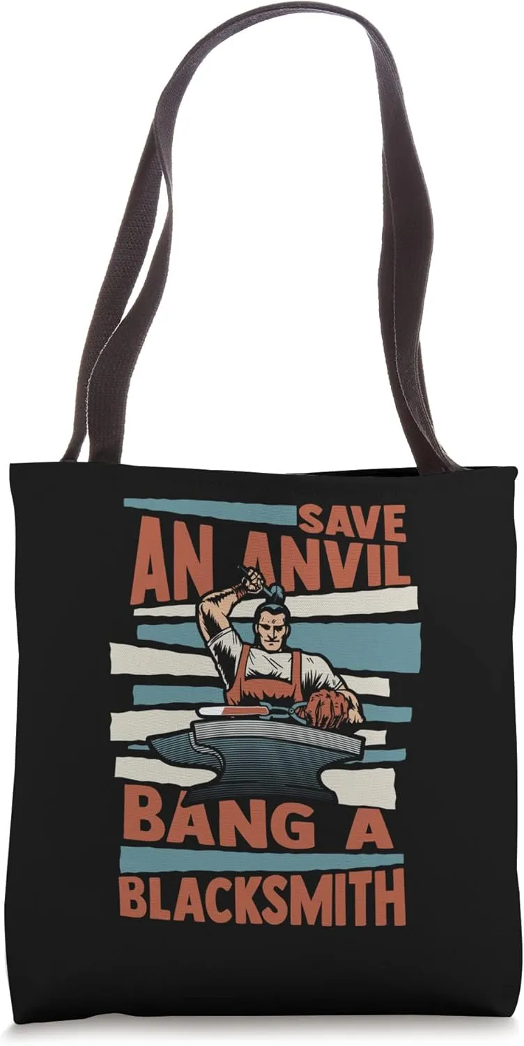 Save An Anvil Bang A Blacksmith Forging Anvil Blacksmith Tote Bag