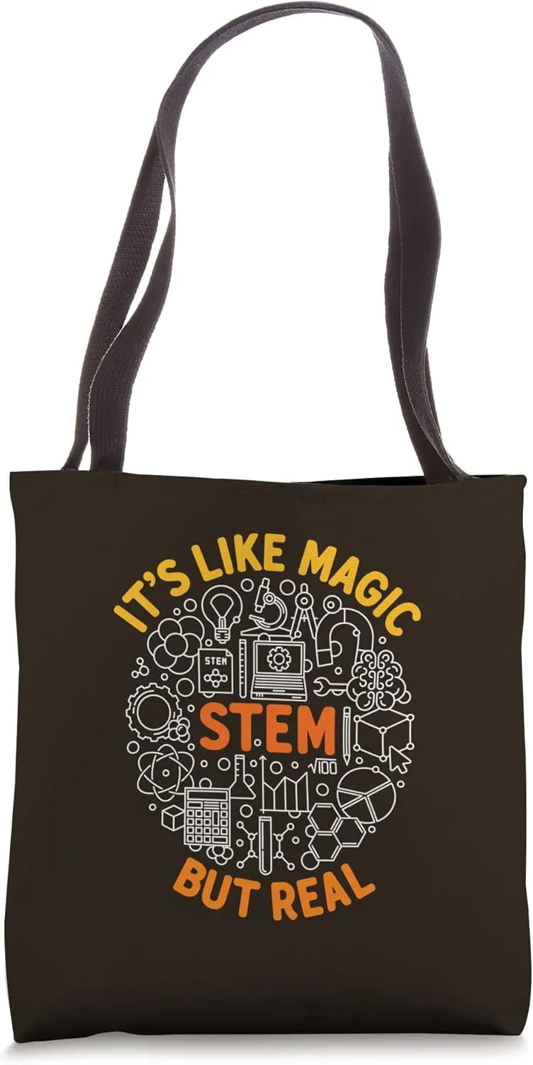 STEM It's Like Magic But Real for Scientist STEMist Funny Tote Bag