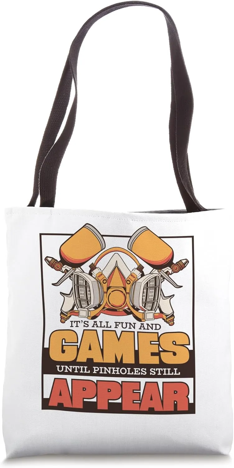 Until Pinholes Still Appear Car Spray Automotive Car Painter Tote Bag