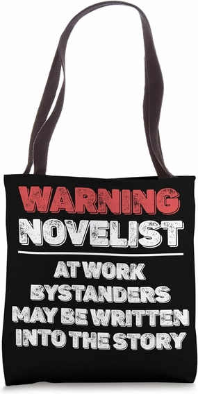Warning Novelist At Work Novelist Author Journalist Poets Tote Bag