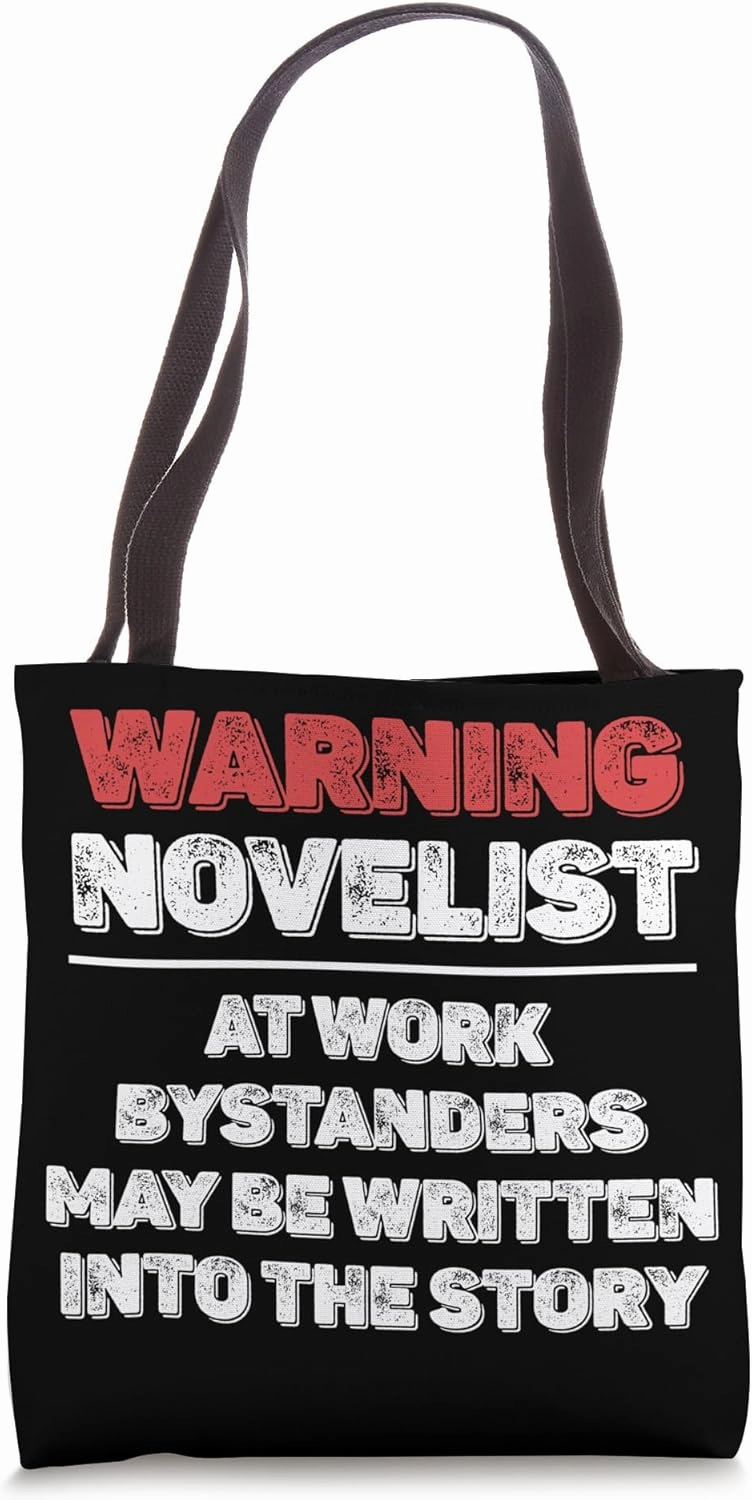 Warning Novelist At Work Novelist Author Journalist Poets Tote Bag